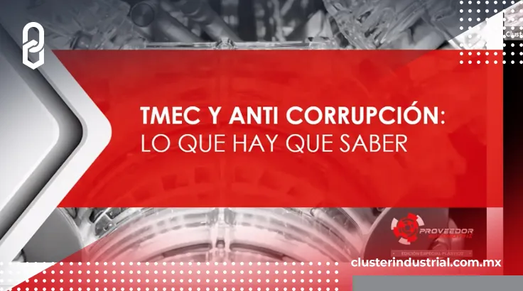 T-MEC y anticorrupción: lo que hay que saber