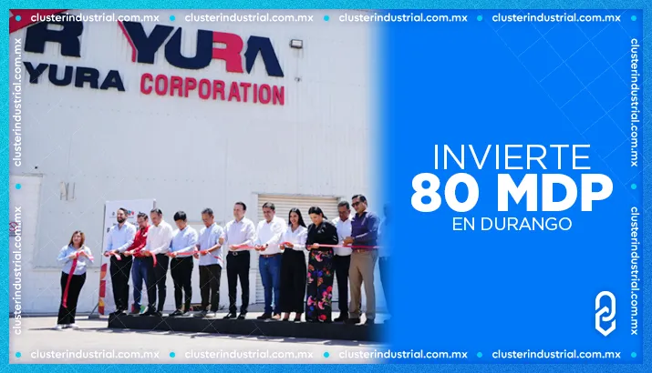 Yura Corporation inaugura nueva planta en Durango con inversión de 80 MDP