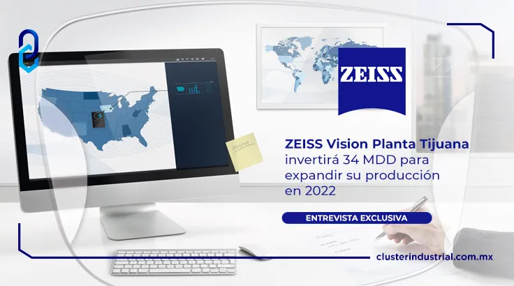 ZEISS Vision Planta Tijuana invertirá 34 MDD para expandir su producción en 2022