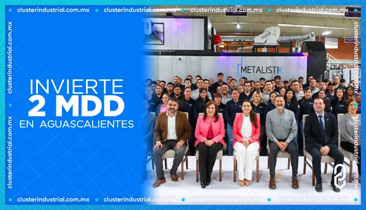 Metalistik invierte 2 MDD para expansión de su planta en Aguascalientes