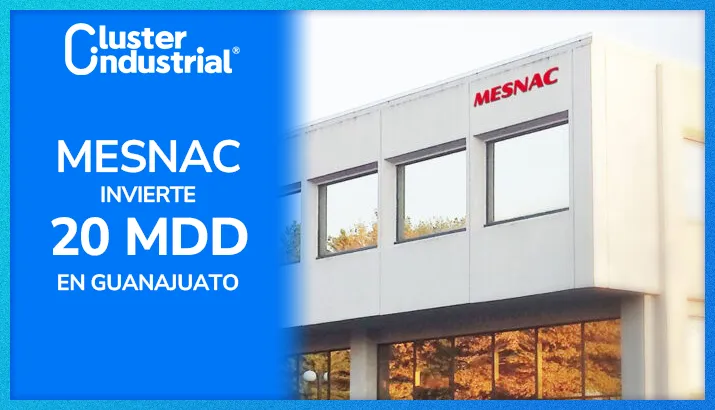 Mesnac invierte 20 MDD en planta de producción en Guanajuato