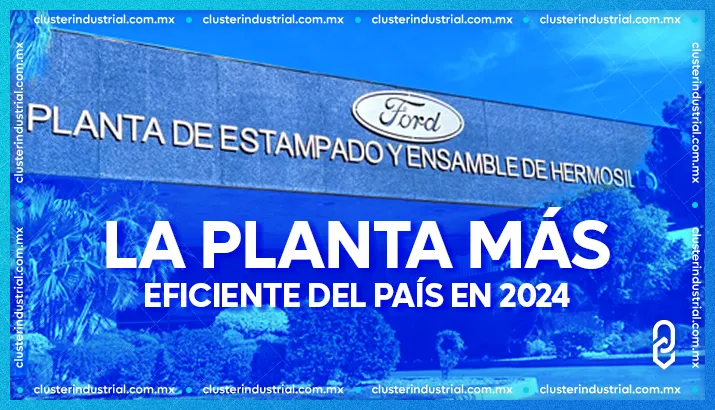 Ford Hermosillo es la planta armadora más eficiente de México; trabaja al 115% de capacidad