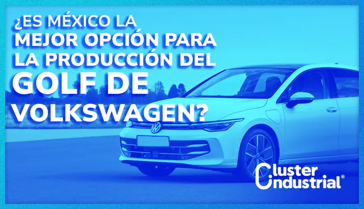 ¿Es México la mejor opción para la producción del Golf de Volkswagen?