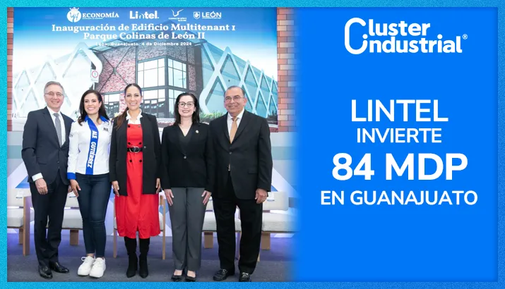 Lintel invierte 84 MDP en la nave Multitenant 1 en Guanajuato