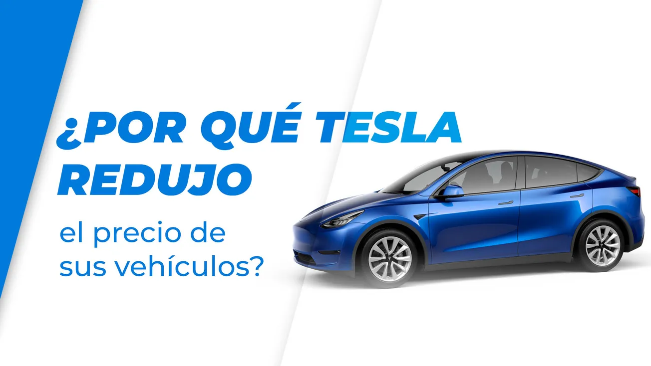 ¿Por qué Tesla redujo el precio de sus vehículos?