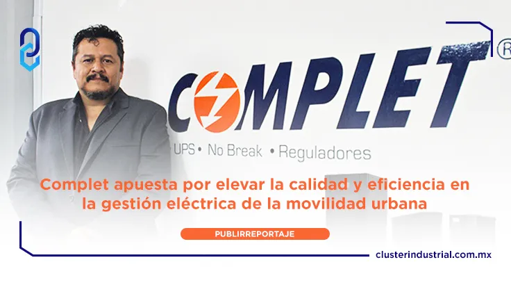 Complet apuesta por elevar la calidad y eficiencia en la gestión eléctrica de la movilidad urbana