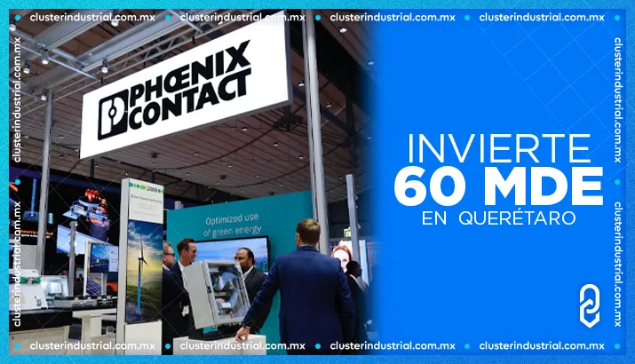 Phoenix Contact invierte 60 MDE en nueva planta en Querétaro