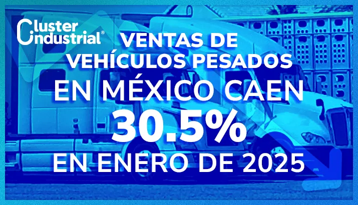 Ventas de vehículos pesados en México caen 30.5% en enero de 2025