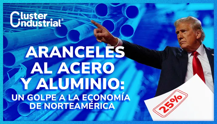 Aranceles al acero y aluminio: Un golpe a la economía de Norteamérica