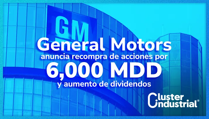 General Motors anuncia recompra de acciones por 6,000 MDD y aumento de dividendos