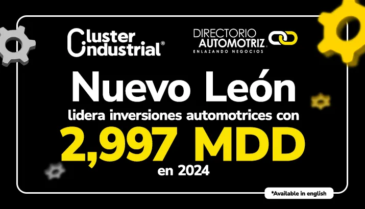 Nuevo León lidera inversiones automotrices en 2024 con 2,997 MDD