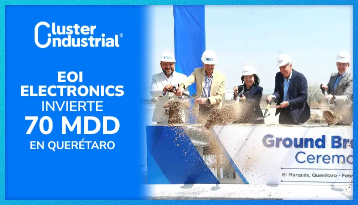 EOI Electronics invertirá 70 MDD en Querétaro y generará 800 empleos