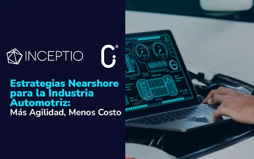 Estrategias nearshore: flexibilidad y talento especializado para enfrentar nuevos retos