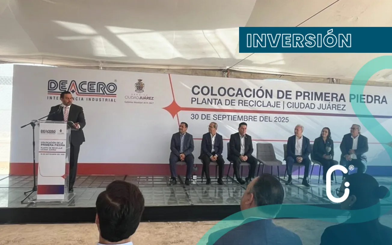 Grupo DEACERO invierte 250 MDP en planta de reciclaje en Ciudad Juárez