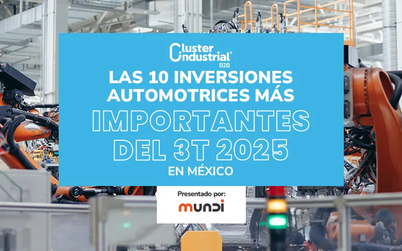 Las 10 inversiones automotrices más importantes del 3T 2025 en México